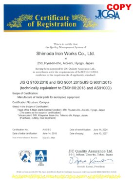 JIS Q 9100<br>Certified as a supplier in the scope of manufacture of metal parts for aerospace equipment.